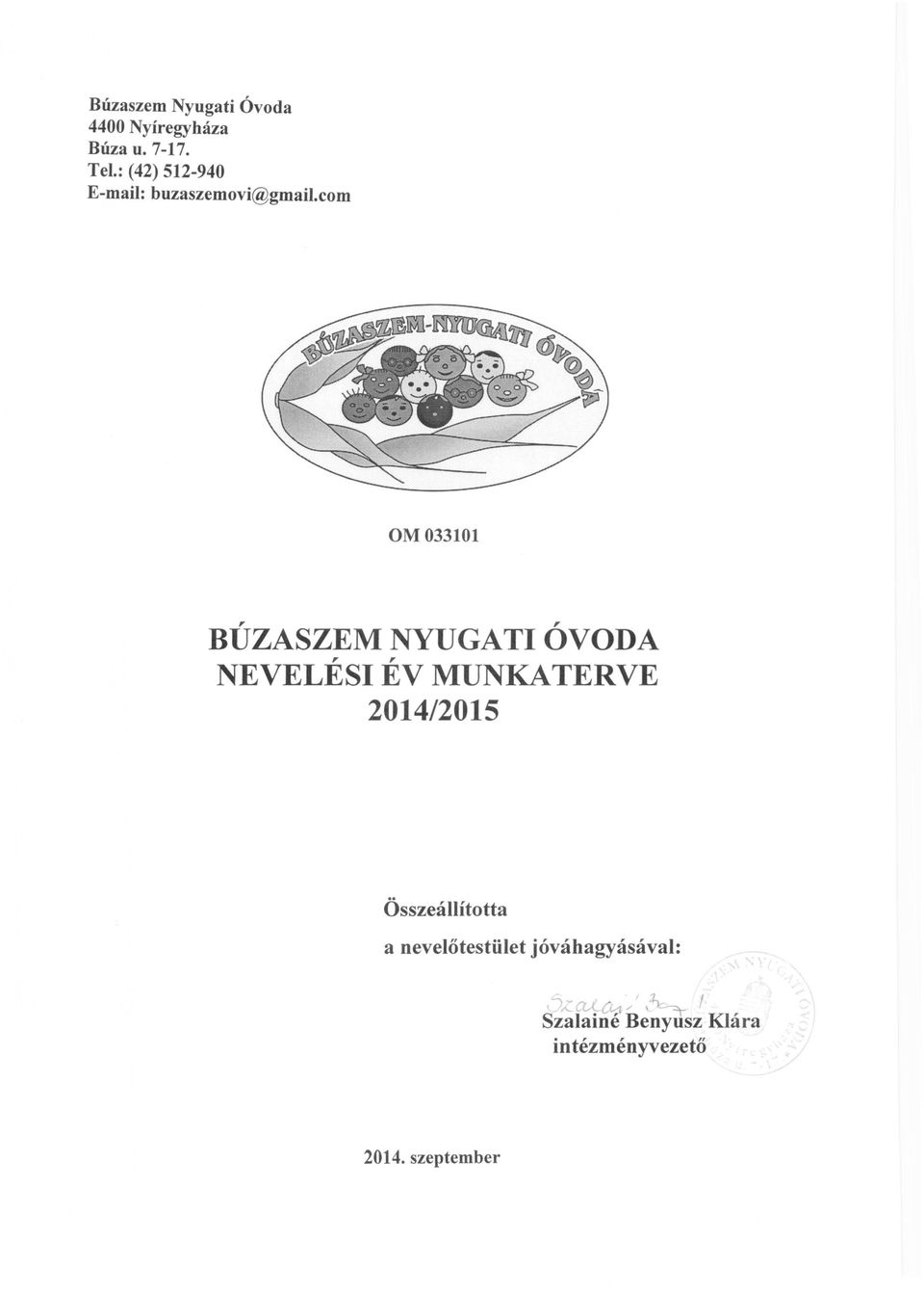 com OM 033101 BÚZASZEM NYUGATI ÓVODA NEVELÉSI ÉV MUNKATERVE 2014/2015