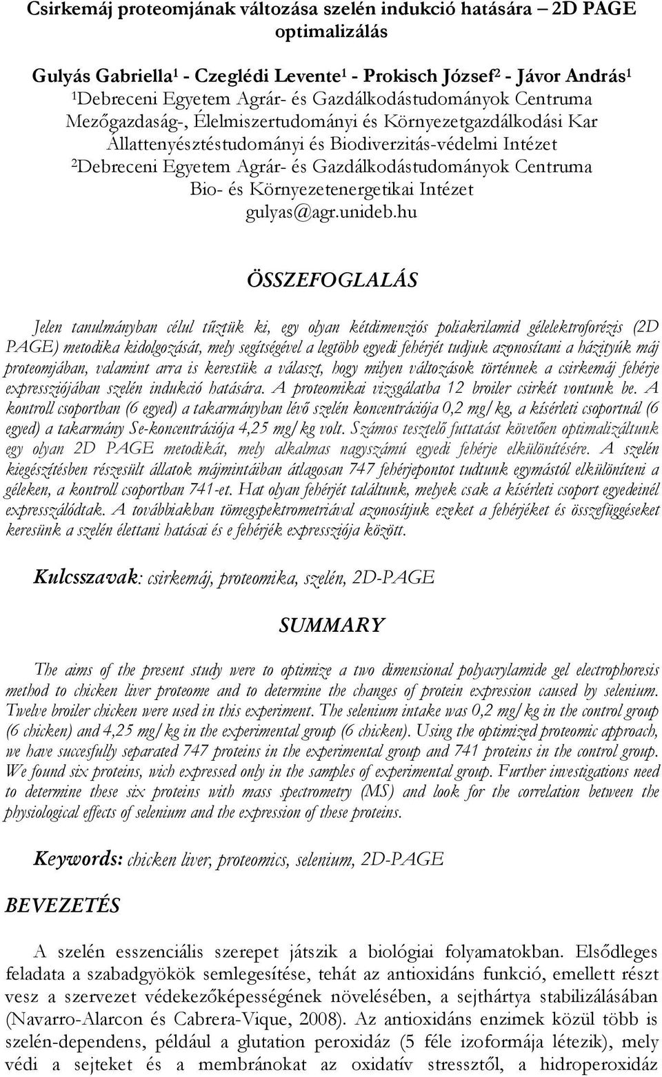 Gazdálkodástudományok Centruma Bio- és Környezetenergetikai Intézet gulyas@agr.unideb.