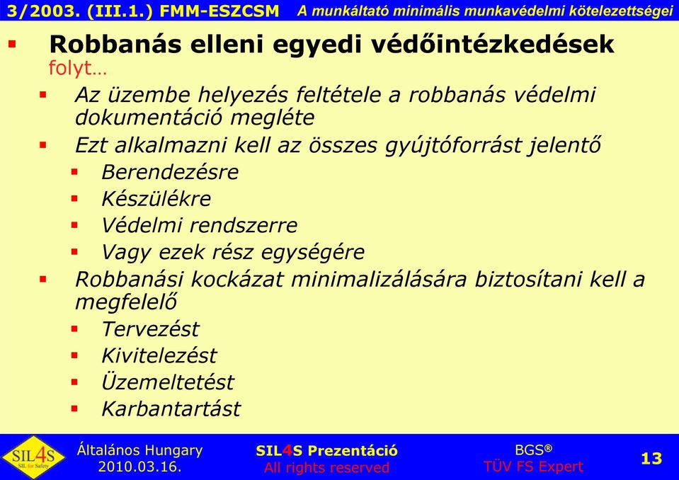 gyújtóforrást jelentő Berendezésre Készülékre Védelmi rendszerre Vagy ezek rész egységére Robbanási