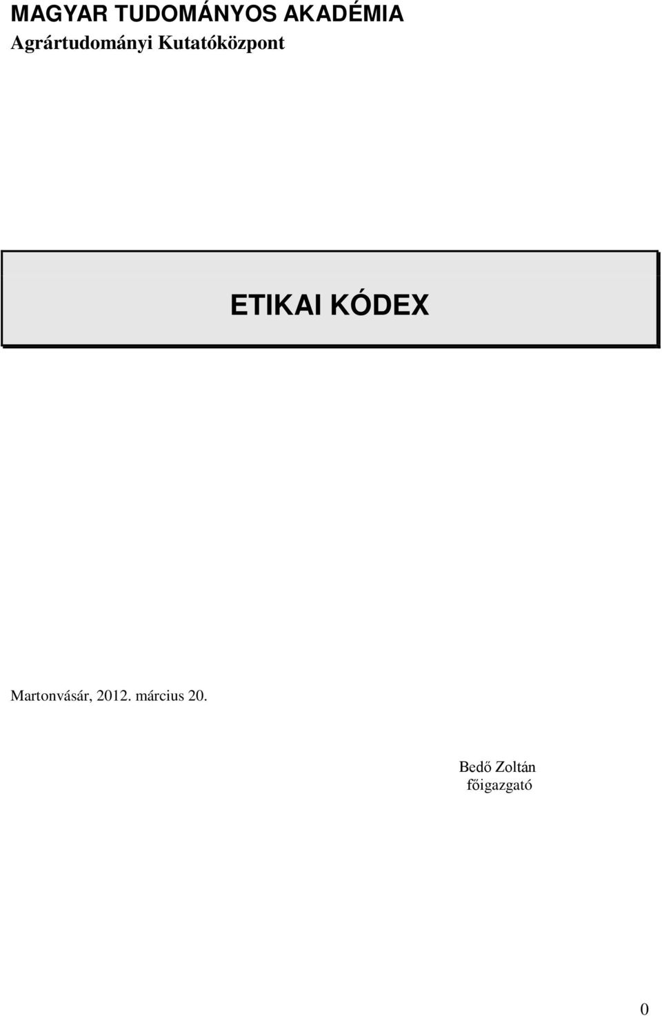 ETIKAI KÓDEX Martonvásár, 2012.