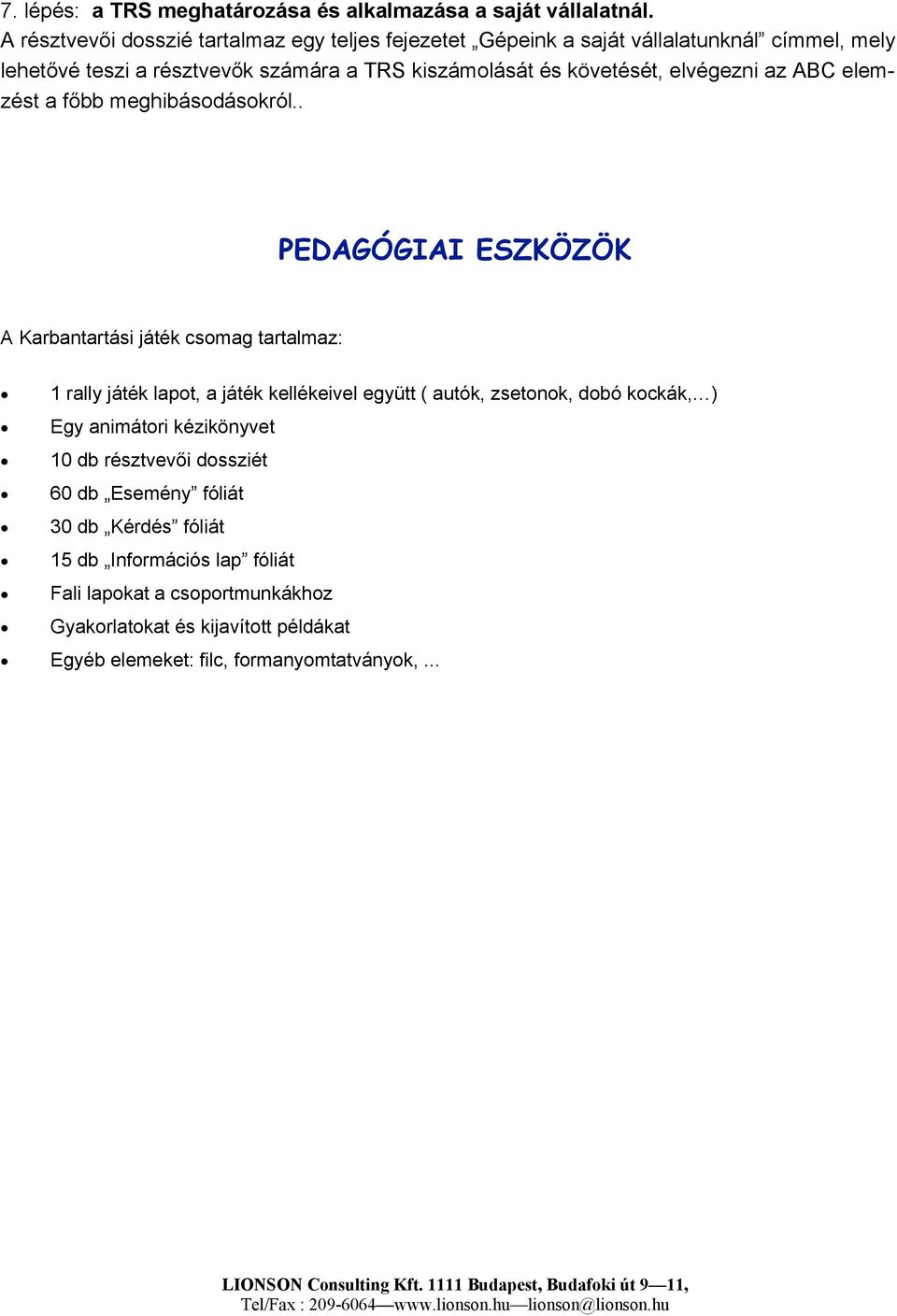 elvégezni az ABC elemzést a főbb meghibásodásokról.