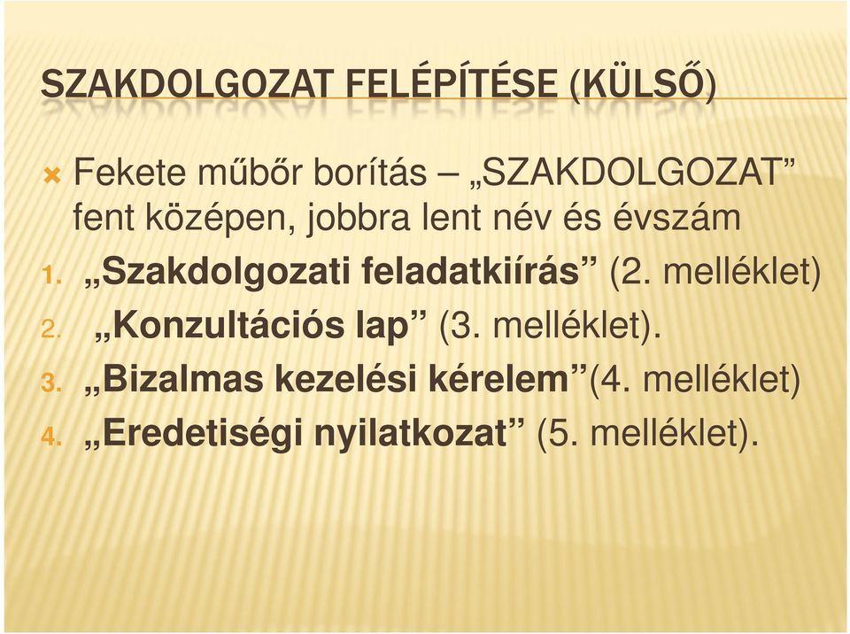 Szakdolgozati feladatkiírás (2. melléklet) 2. Konzultációs lap (3.