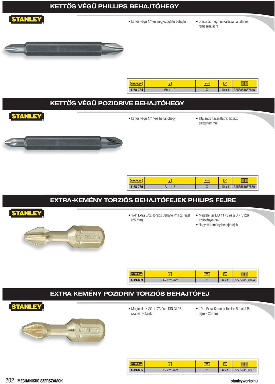 Erős Torziós Behajtó Philips fejjel (25 mm) Megfelel az ISO 1173 és a DIN 3126 szabványoknak Nagyon kemény behajtófejek 1-13-689 Ph2 x 25 mm x 6 x 1 3253561136894 EXTRA KEMÉNY POZIDRIV