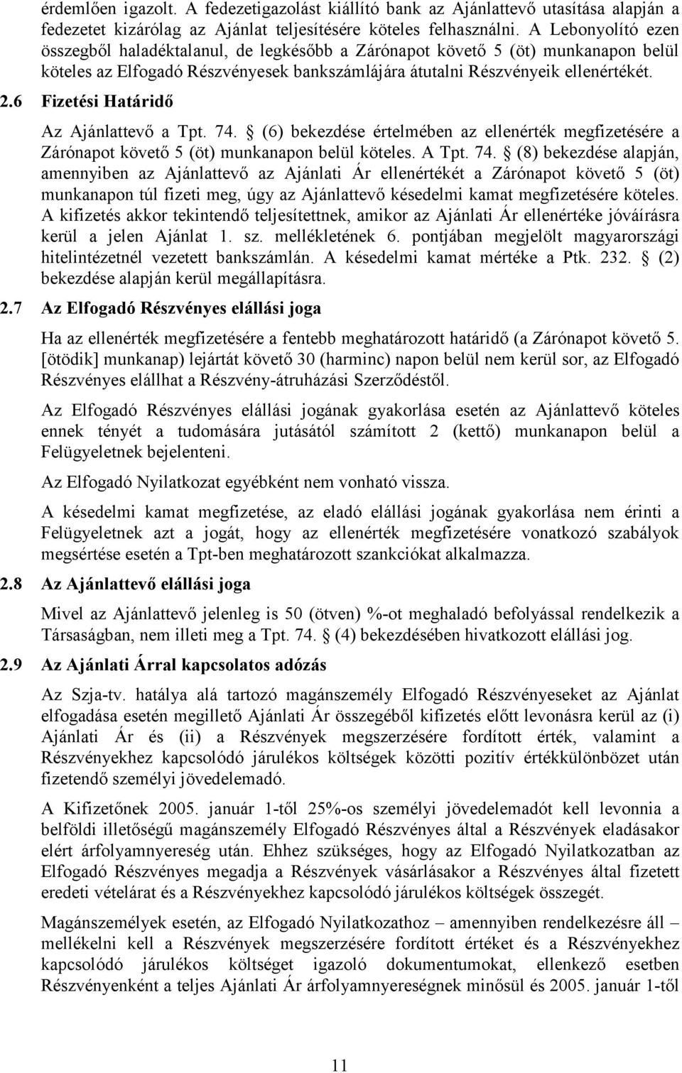 6 Fizetési Határidő Az Ajánlatevő a Tpt. 74.