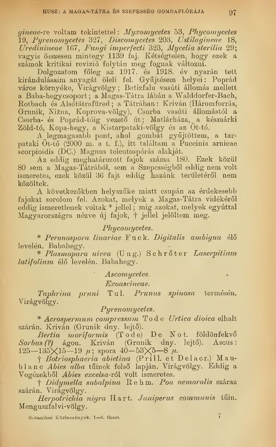 év nyarán tett kirándulásaim anyagát öleli fel.