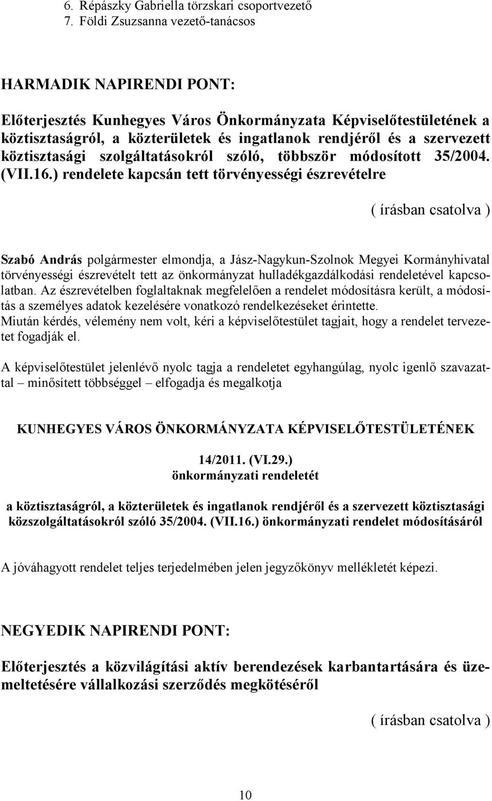 köztisztasági szolgáltatásokról szóló, többször módosított 35/2004. (VII.16.