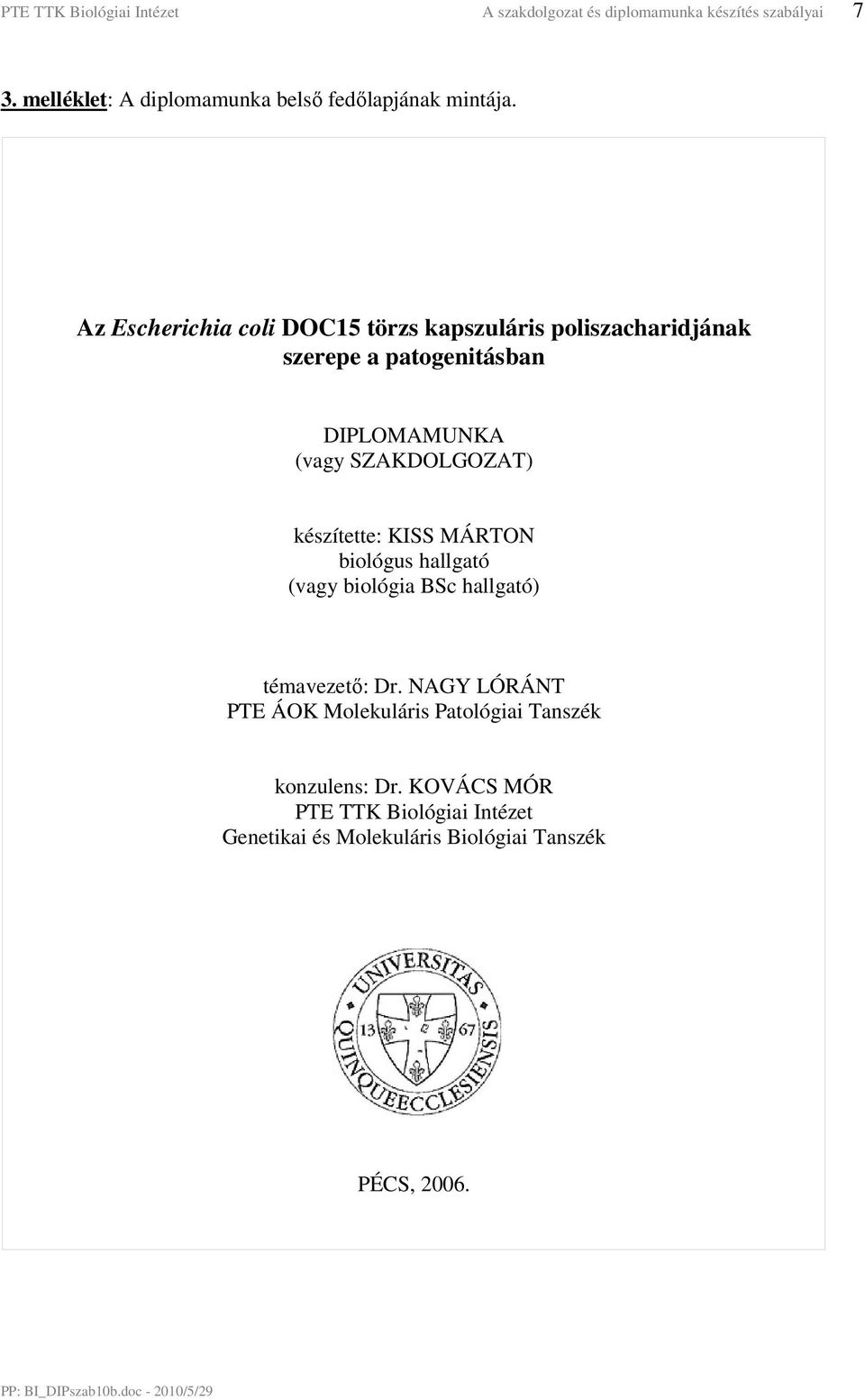 A szakdolgozat és diplomamunka készítés szabályai PTE TTK Biológiai Intézet  - PDF Free Download