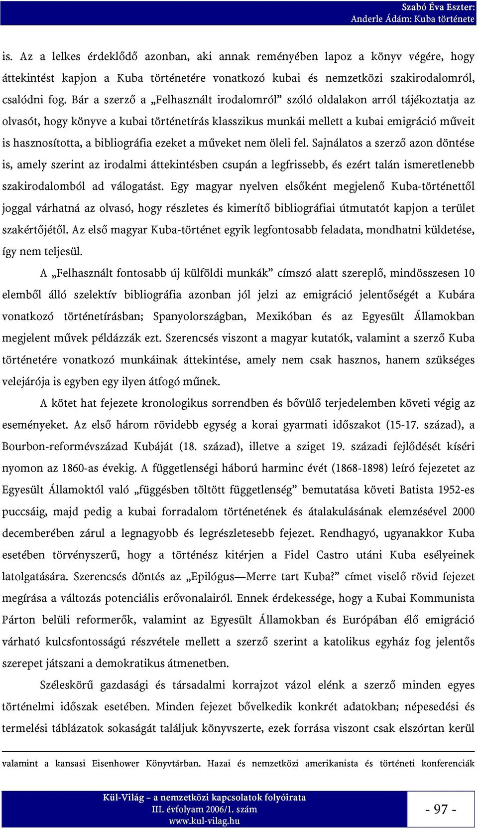 bibliográfia ezeket a műveket nem öleli fel.