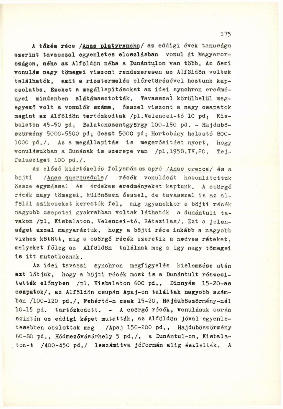 Ezeket a megállapításokat az idei synchron eredményei mindenben alátámasztották.