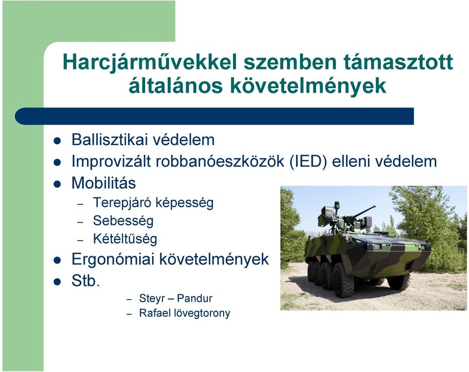 elleni védelem Mobilitás Terepjáró képesség Sebesség