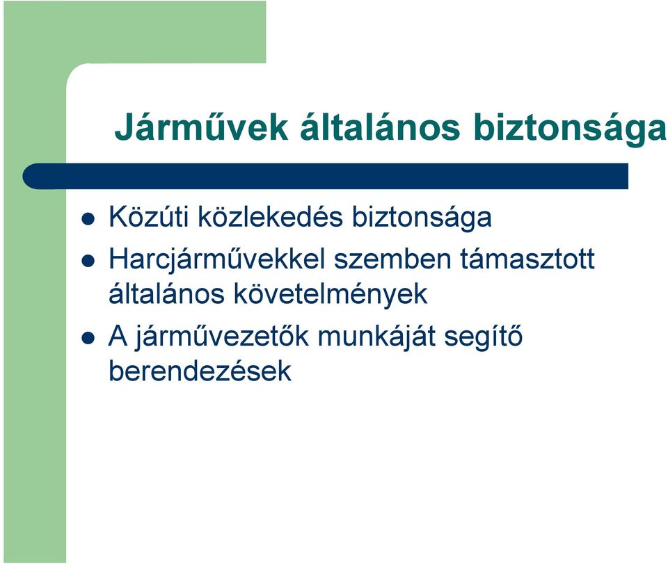 szemben támasztott általános
