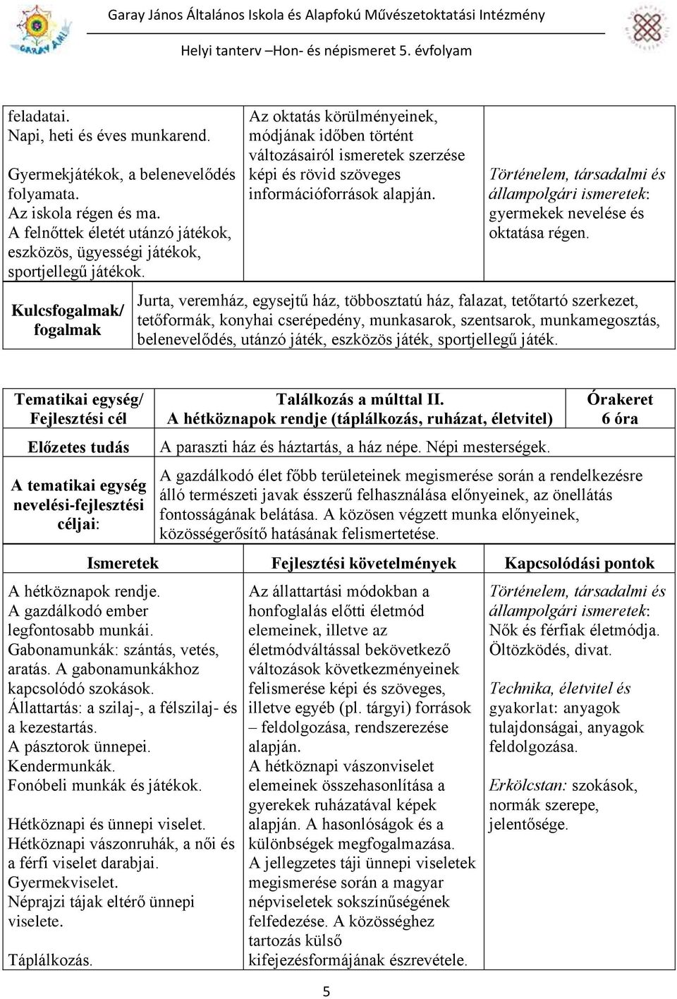 Történelem, társadalmi és állampolgári ismeretek: gyermekek nevelése és oktatása régen.