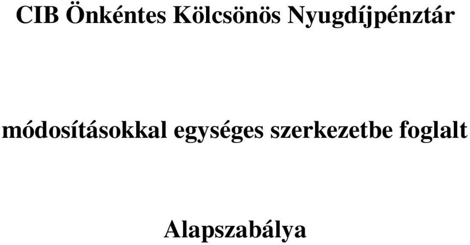 módosításokkal egységes