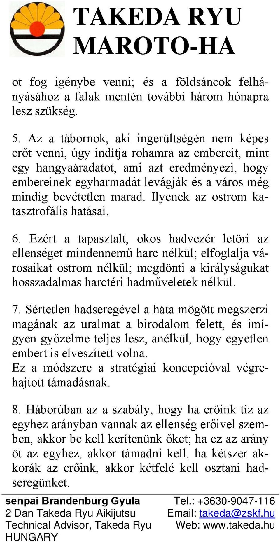 bevétetlen marad. Ilyenek az ostrom katasztrofális hatásai. 6.
