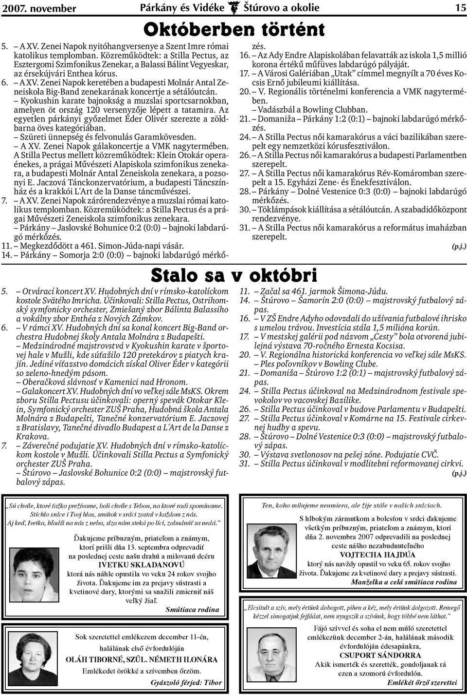 Hudobných dní sa konal koncert Big-Band orchestra Hudobnej školy Antala Molnára z Budapešti.