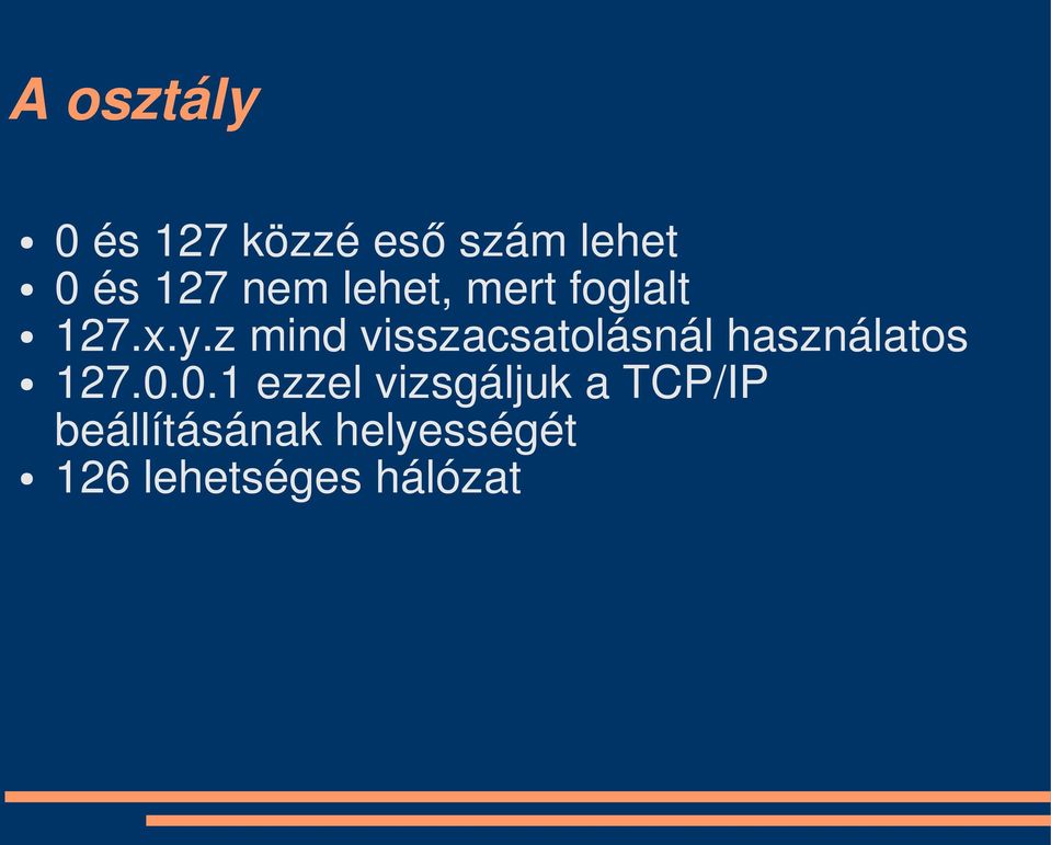 z mind visszacsatolásnál használatos 127.0.