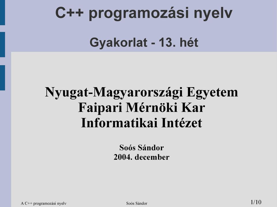 Mérnöki Kar Informatikai Intézet Soós Sándor