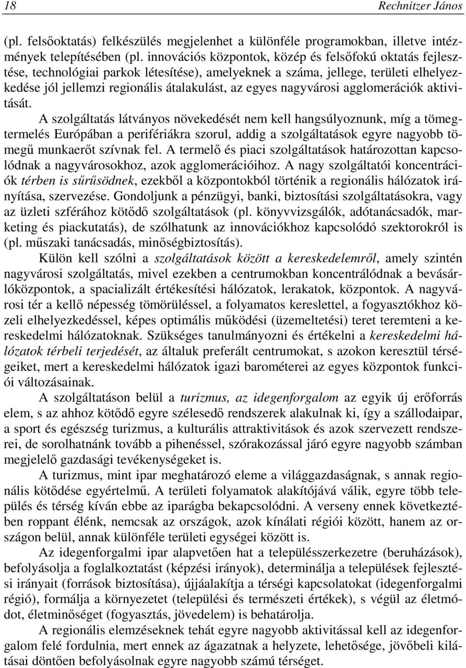 nagyvárosi agglomerációk aktivitását.