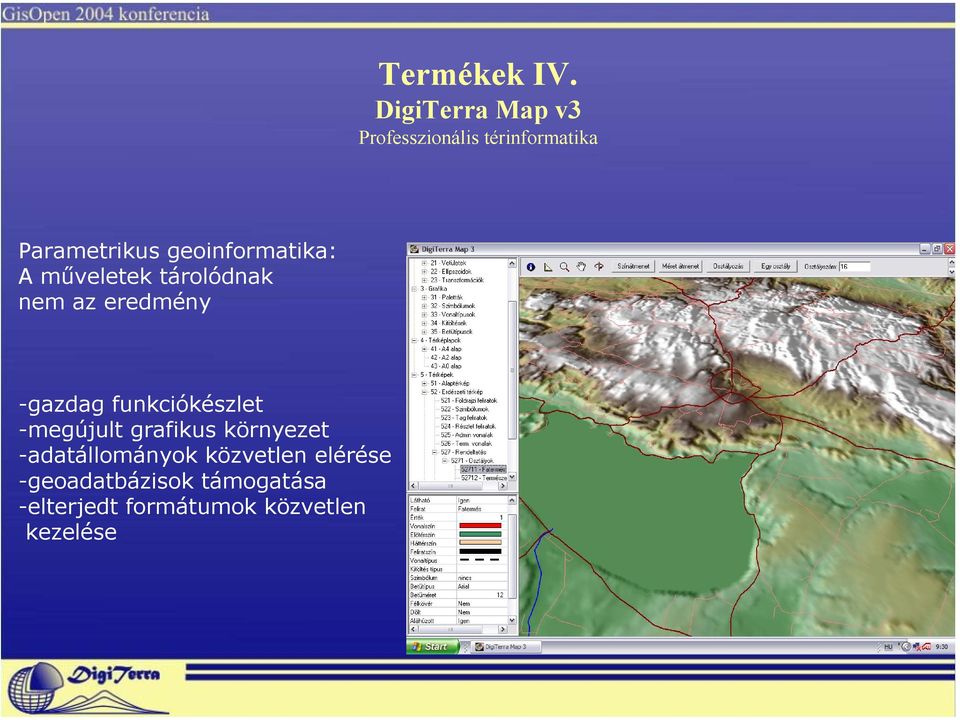 geoinformatika: A műveletek tárolódnak nem az eredmény -gazdag