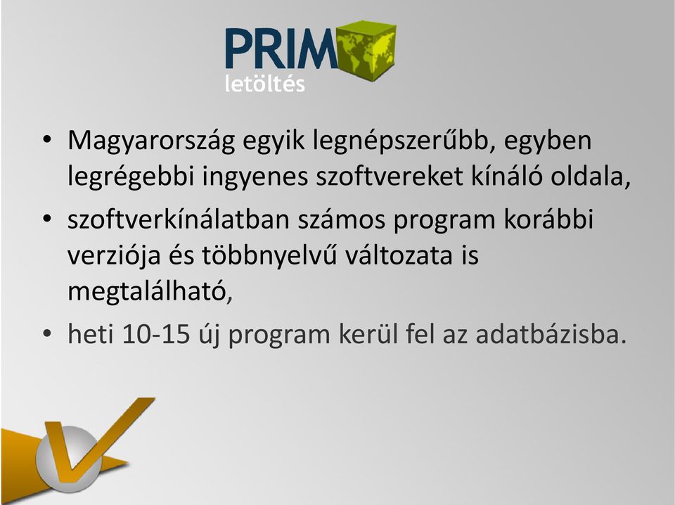 számos program korábbi verziója és többnyelvű változata