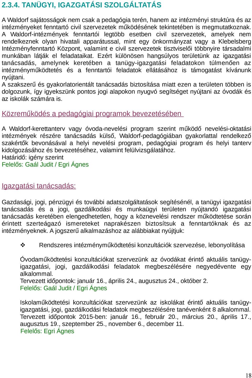 megmutatkoznak.