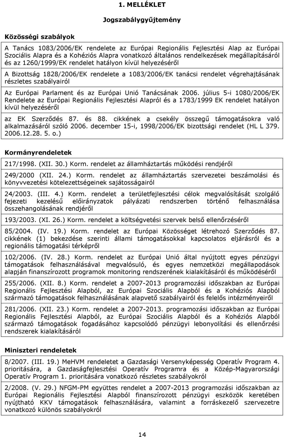 Európai Parlament és az Európai Unió Tanácsának 2006.