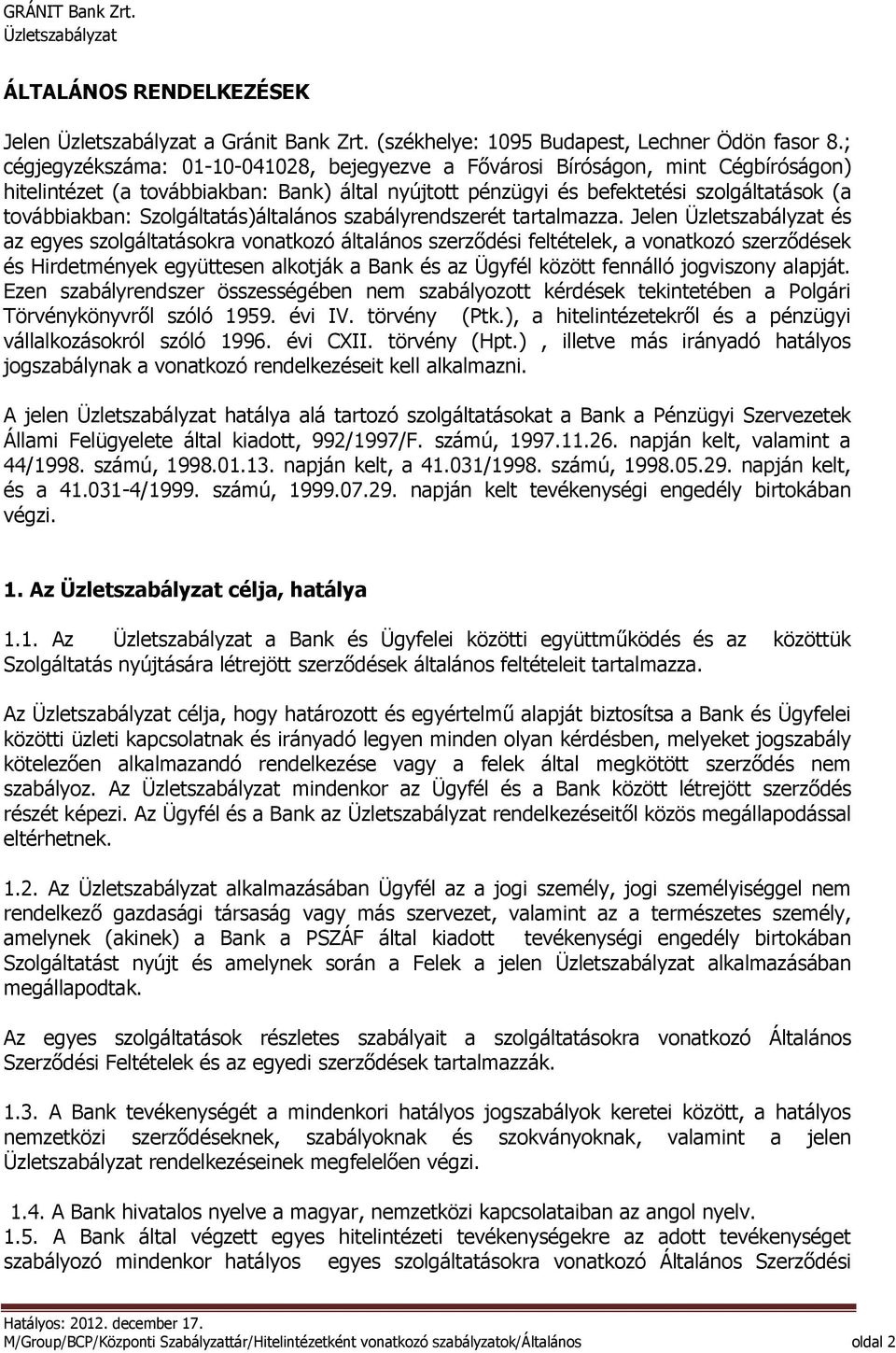 Szolgáltatás)általános szabályrendszerét tartalmazza.