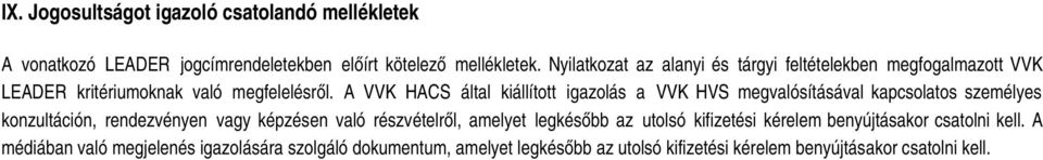 A VVK HACS által kiállított igazolás a VVK HVS megvalósításával kapcsolatos személyes konzultáción, rendezvényen vagy képzésen való részvételről,