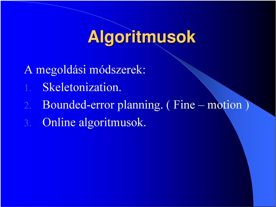 2. Bounded-error planning.