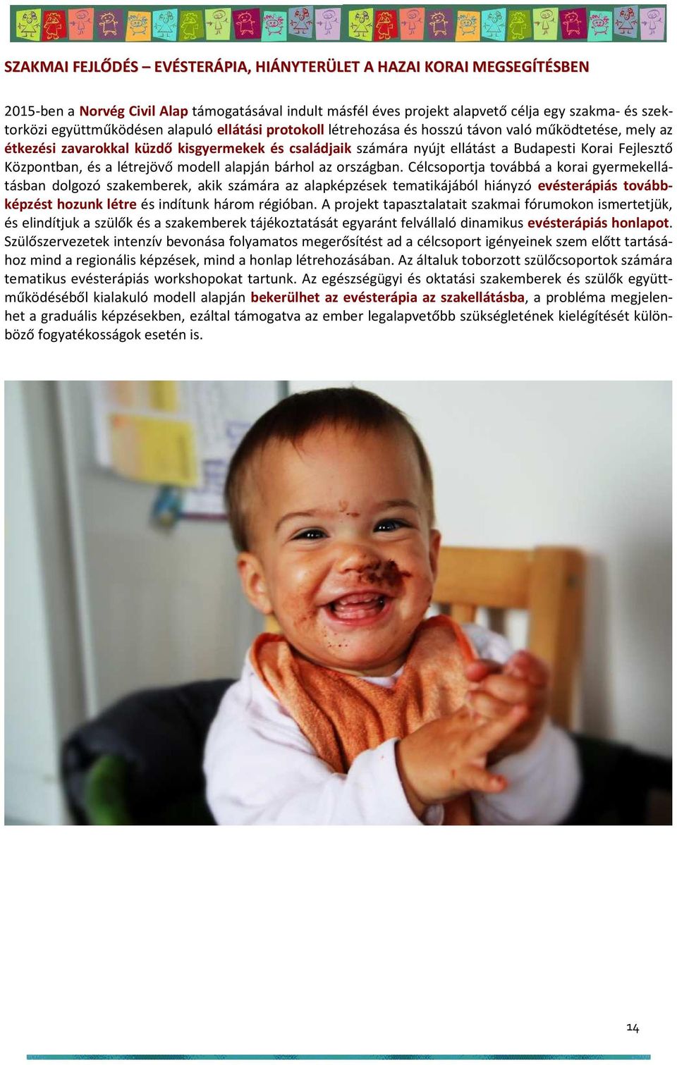 a létrejövő modell alapján bárhol az országban.
