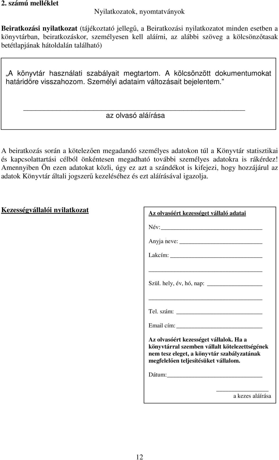 Személyi adataim változásait bejelentem.