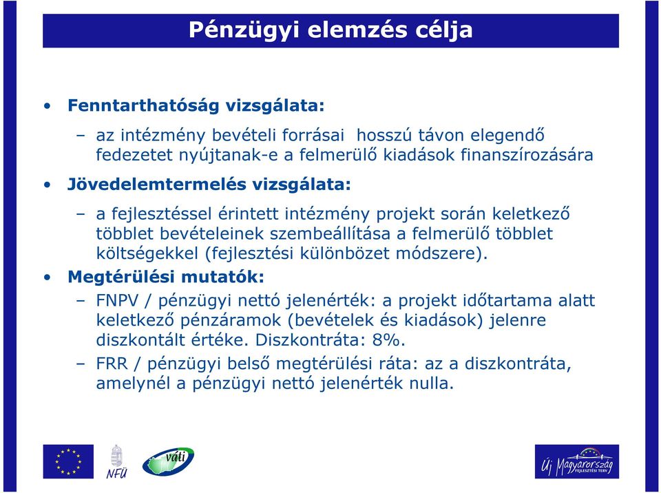 többlet költségekkel (fejlesztési különbözet módszere).