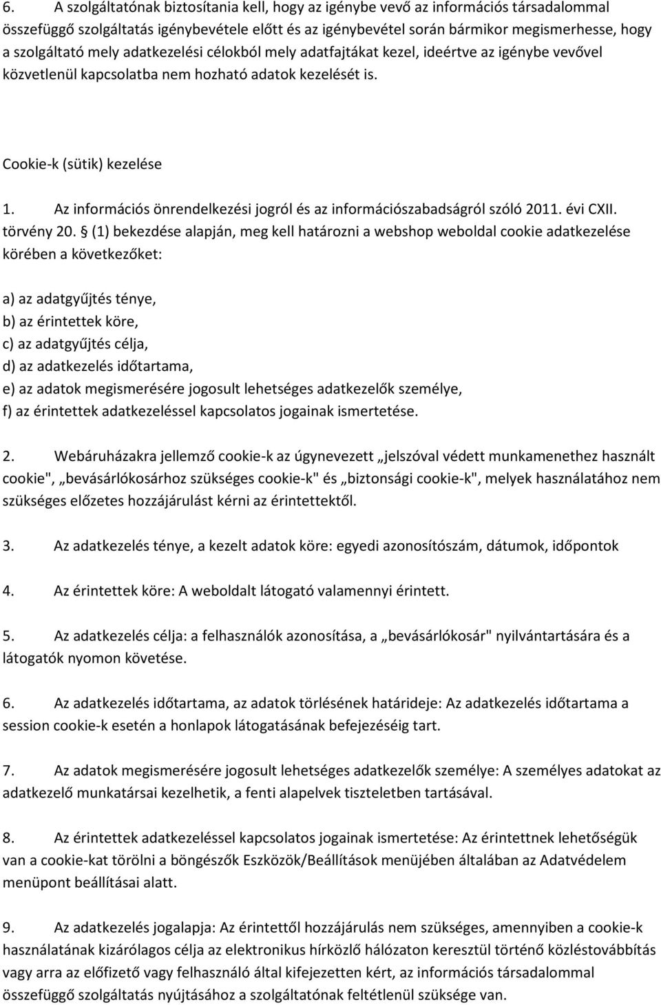 Az információs önrendelkezési jogról és az információszabadságról szóló 2011. évi CXII. törvény 20.