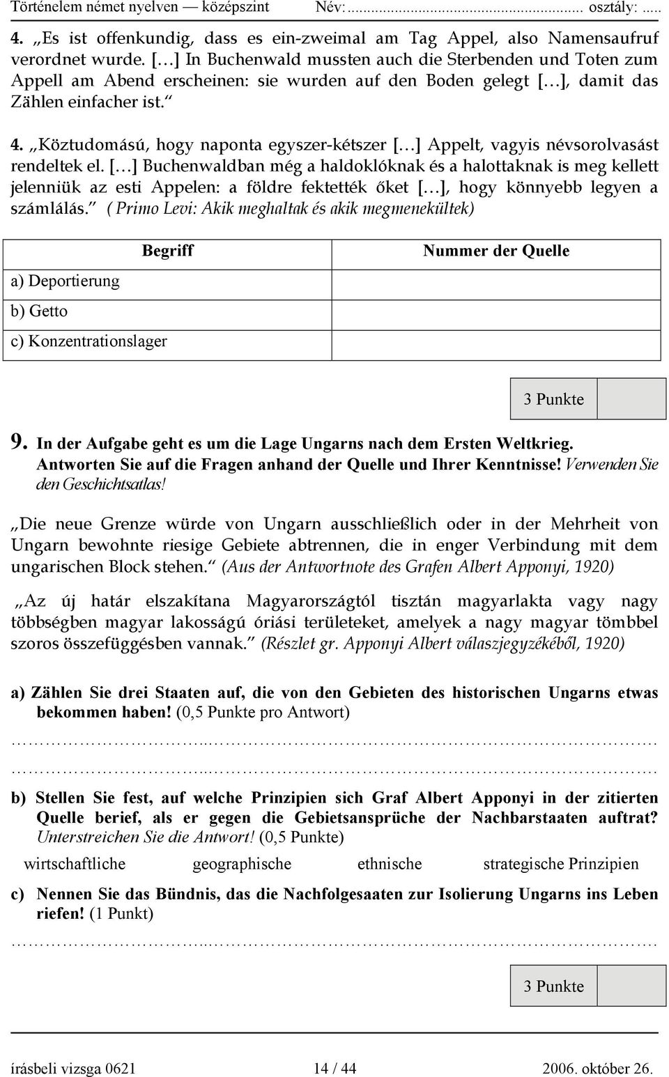 Köztudomású, hogy naponta egyszer-kétszer [ ] Appelt, vagyis névsorolvasást rendeltek el.