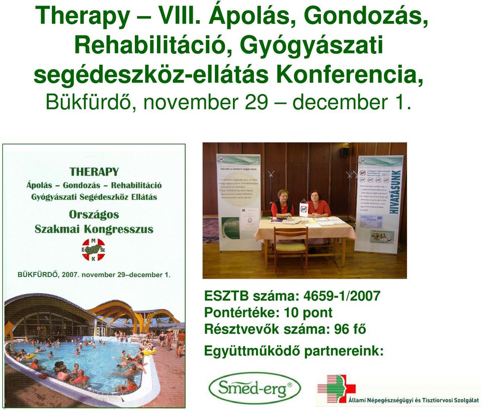 segédeszköz-ellátás Konferencia, Bükfürdı, november 29