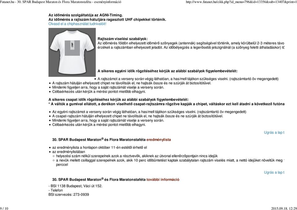 Az időbélyegzés a legerősebb jelszignálnál (a szőnyeg feletti áthaladáskor) történik.