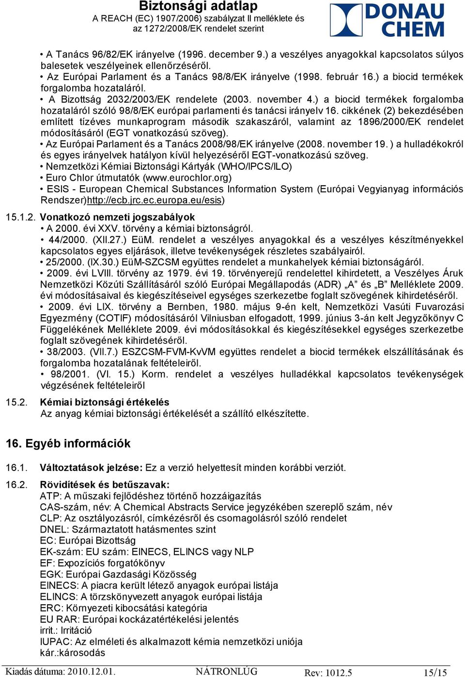 cikkének (2) bekezdésében említett tízéves munkaprogram második szakaszáról, valamint az 1896/2000/EK rendelet módosításáról (EGT vonatkozású szöveg).