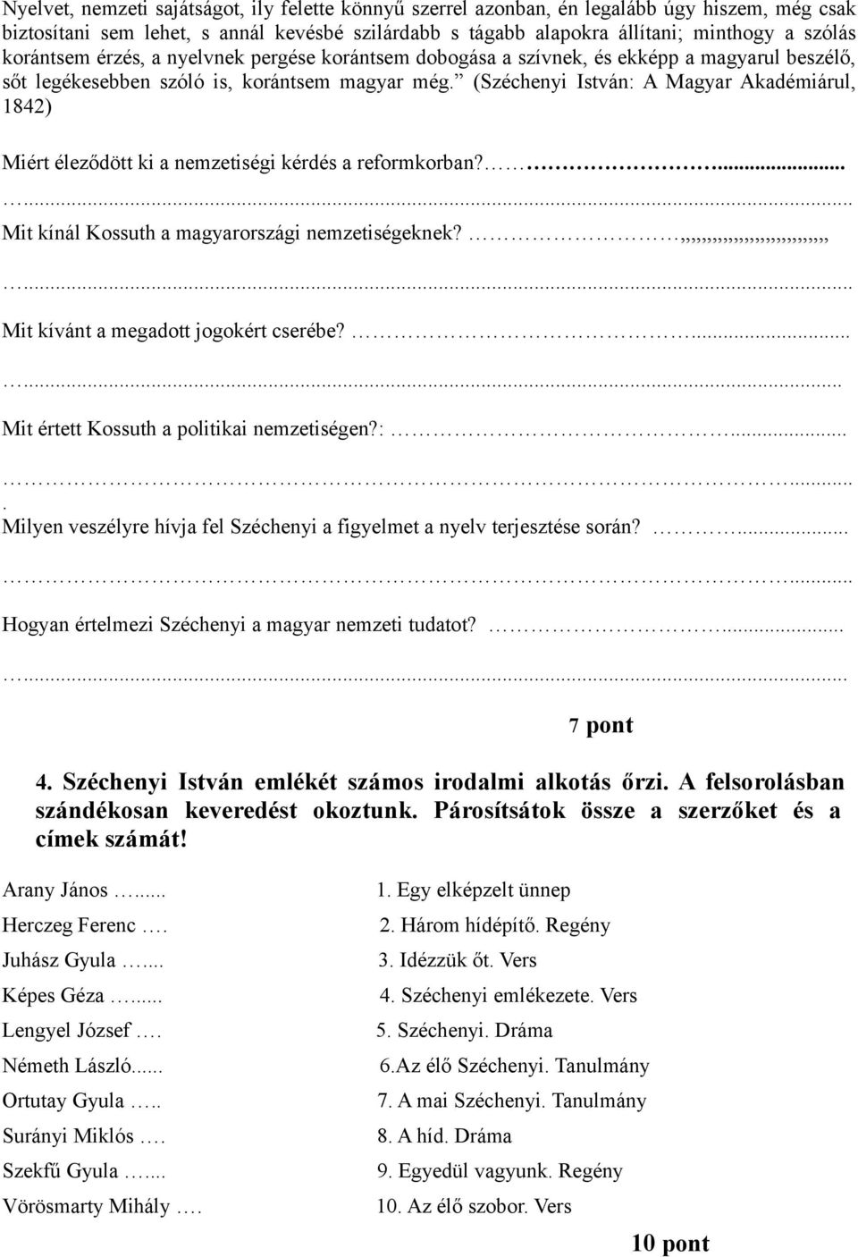 (Széchenyi István: A Magyar Akadémiárul, 1842) Miért éleződött ki a nemzetiségi kérdés a reformkorban?...... Mit kínál Kossuth a magyarországi nemzetiségeknek?,,,,,,,,,,,,,,,,,,,,,,,,,,,,.