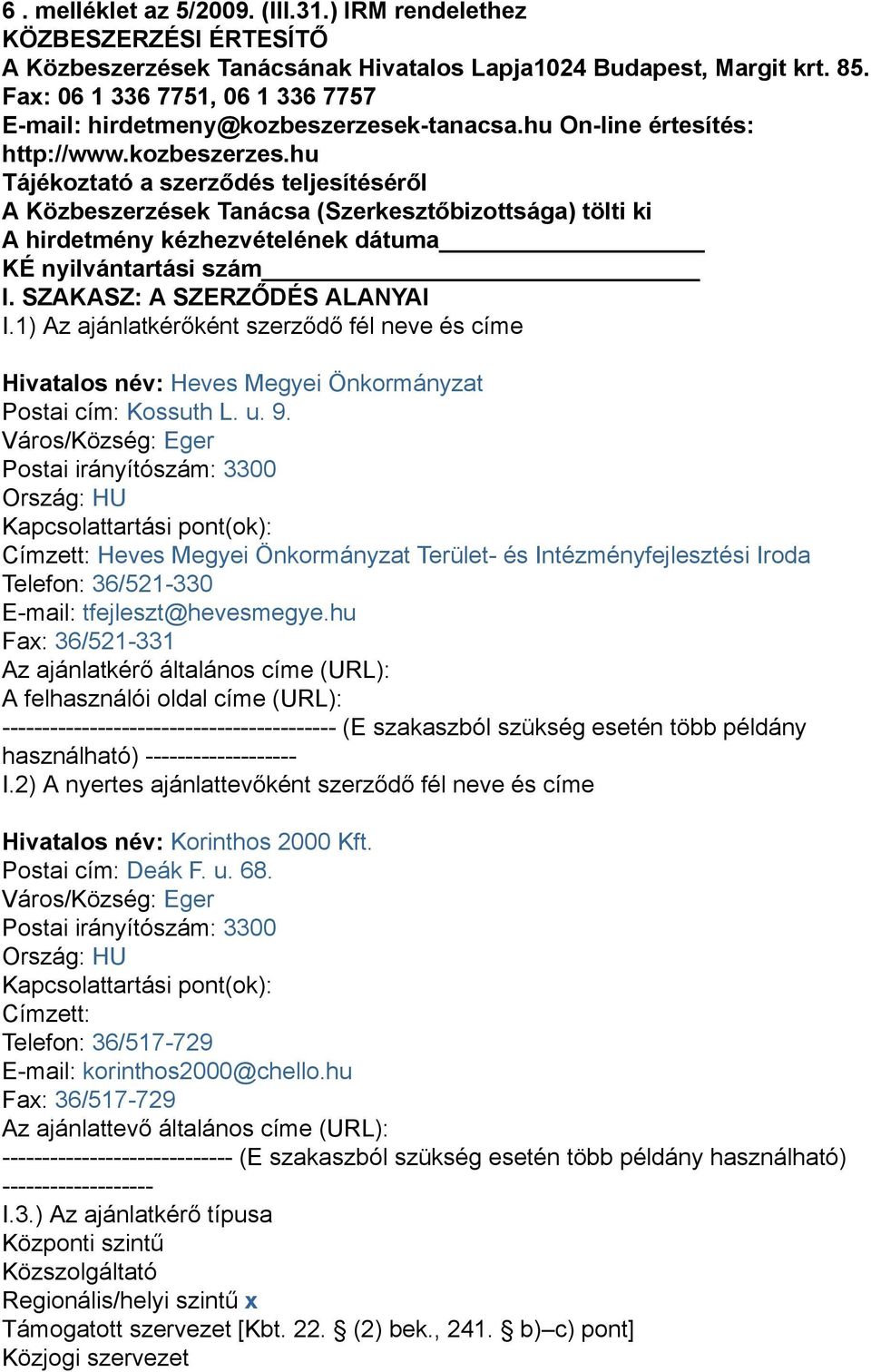 k-tanacsa.hu On-line értesítés: http://www.kozbeszerzes.