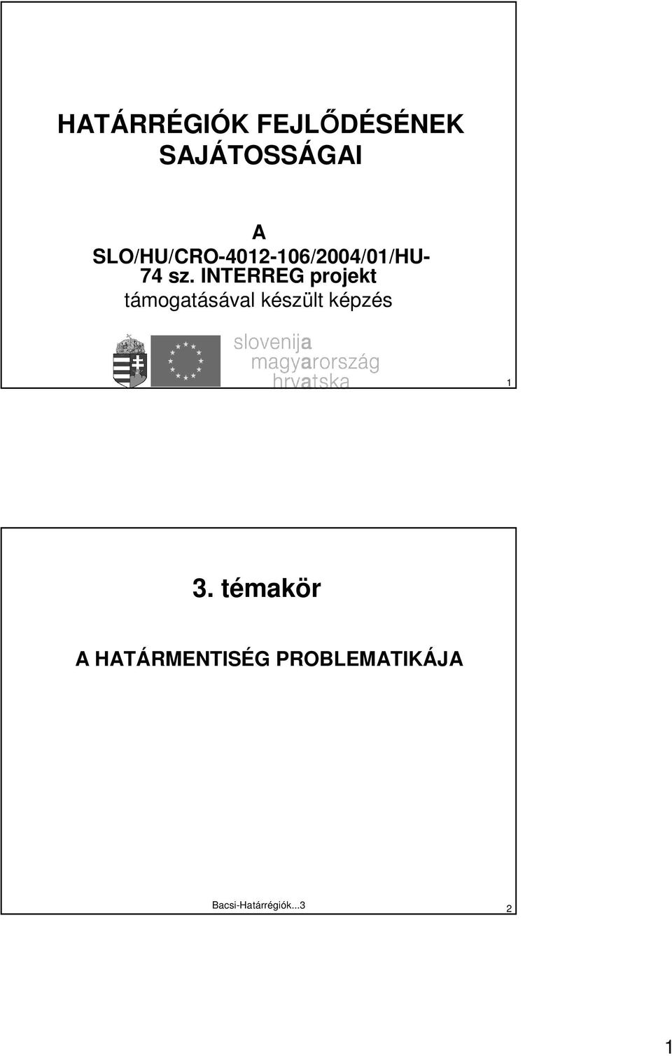 INTERREG projekt támogatásával készült képzés