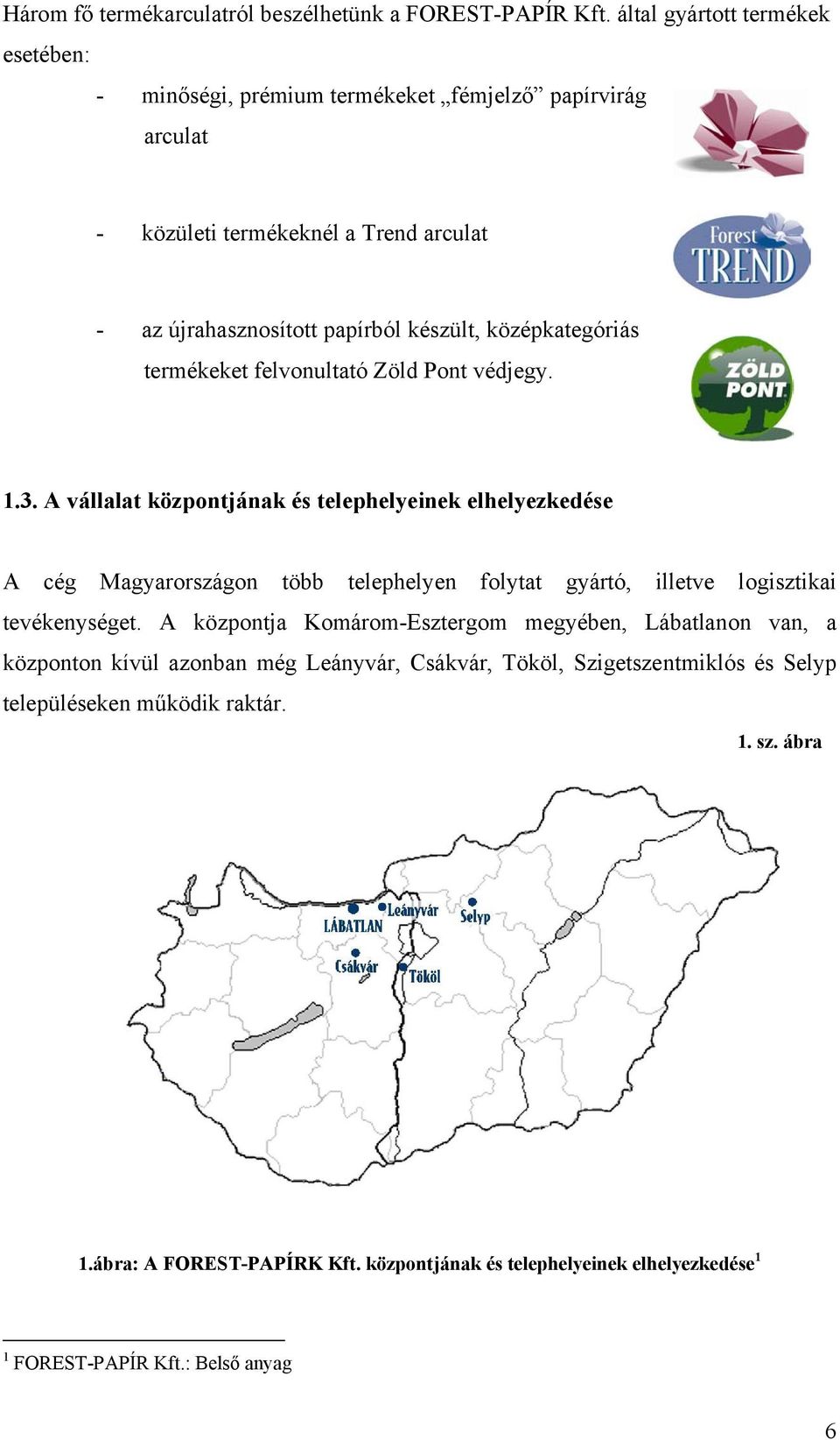 A FOREST-TREND KFT. BESZERZÉSI TEVÉKENYSÉGÉNEK VIZSGÁLATA - PDF Free  Download