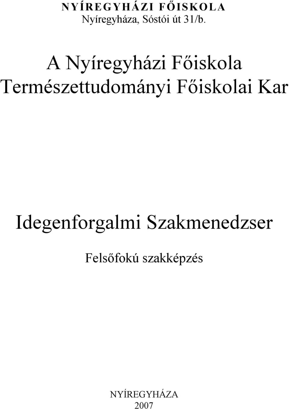 A Nyíregyházi Főiskola Természettudományi
