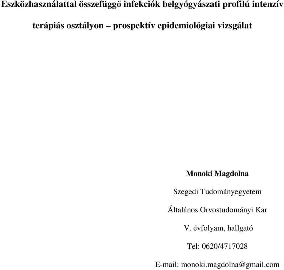 Monoki Magdolna Szegedi Tudományegyetem Általános Orvostudományi