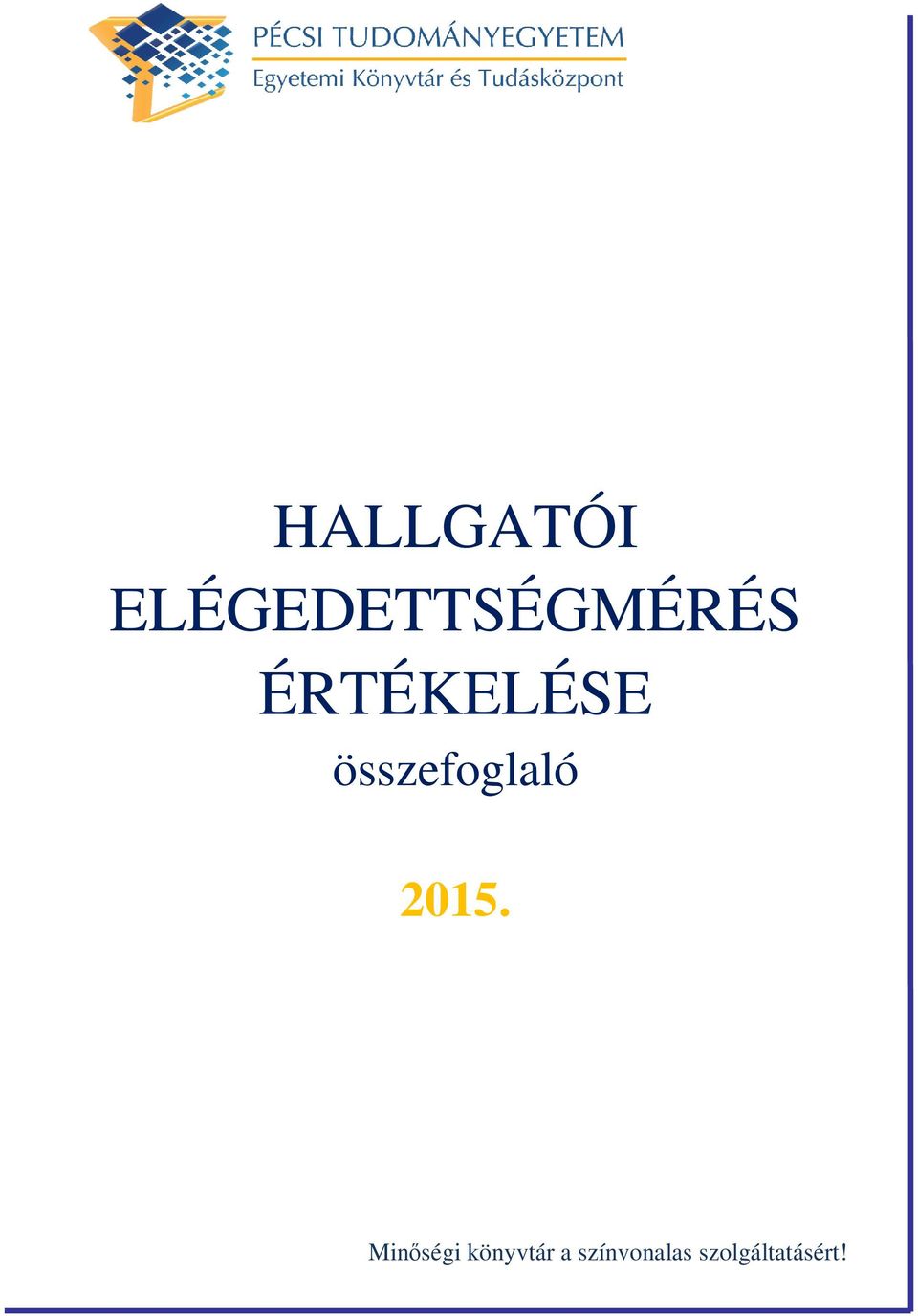 ÉRTÉKELÉSE összefoglaló