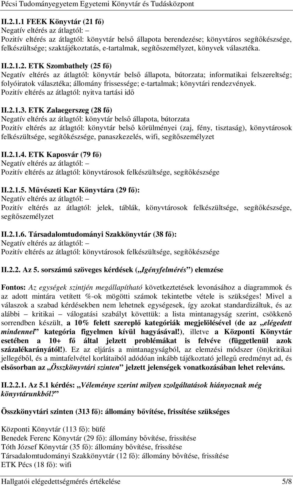 segítőszemélyzet, könyvek választéka. 2.