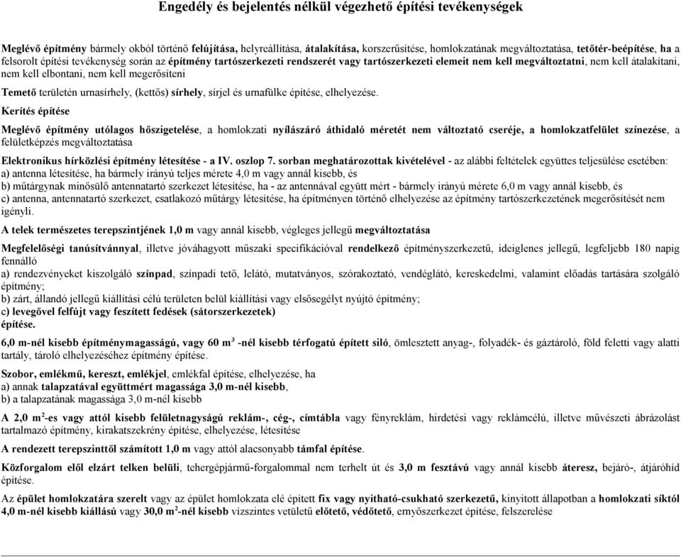 kell megerősíteni Temető területén urnasírhely, (kettős) sírhely, sírjel és urnafülke építése, elhelyezése.