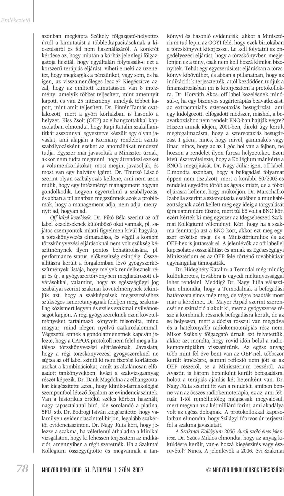 sem, és ha igen, az visszamenôleges lesz-e?