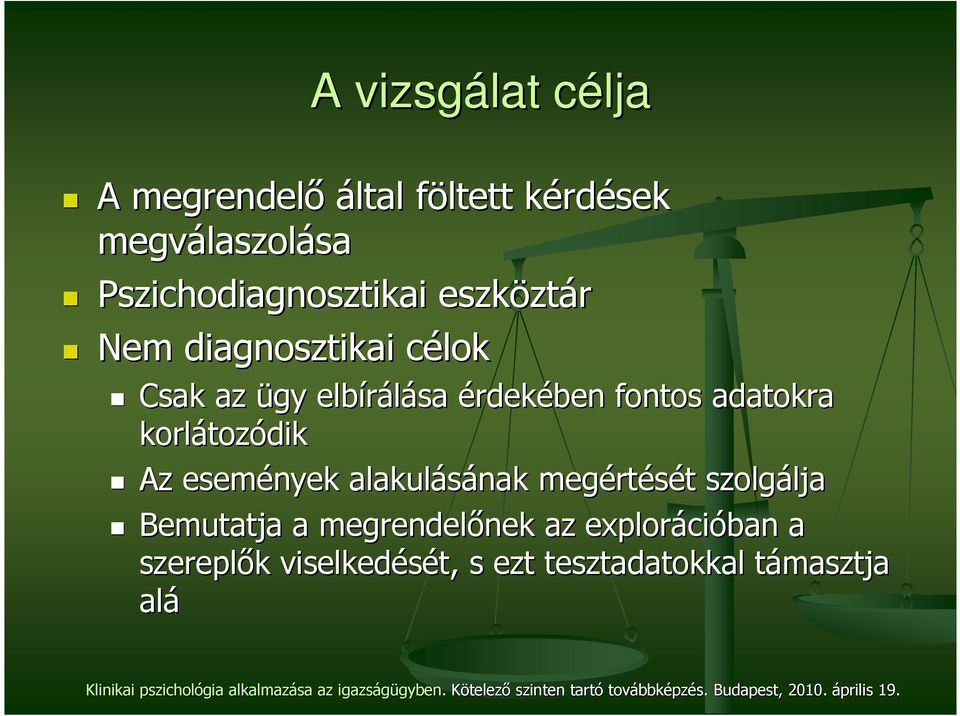 fontos adatokra korlátoz tozódik Az események alakulásának megért rtését t szolgálja lja