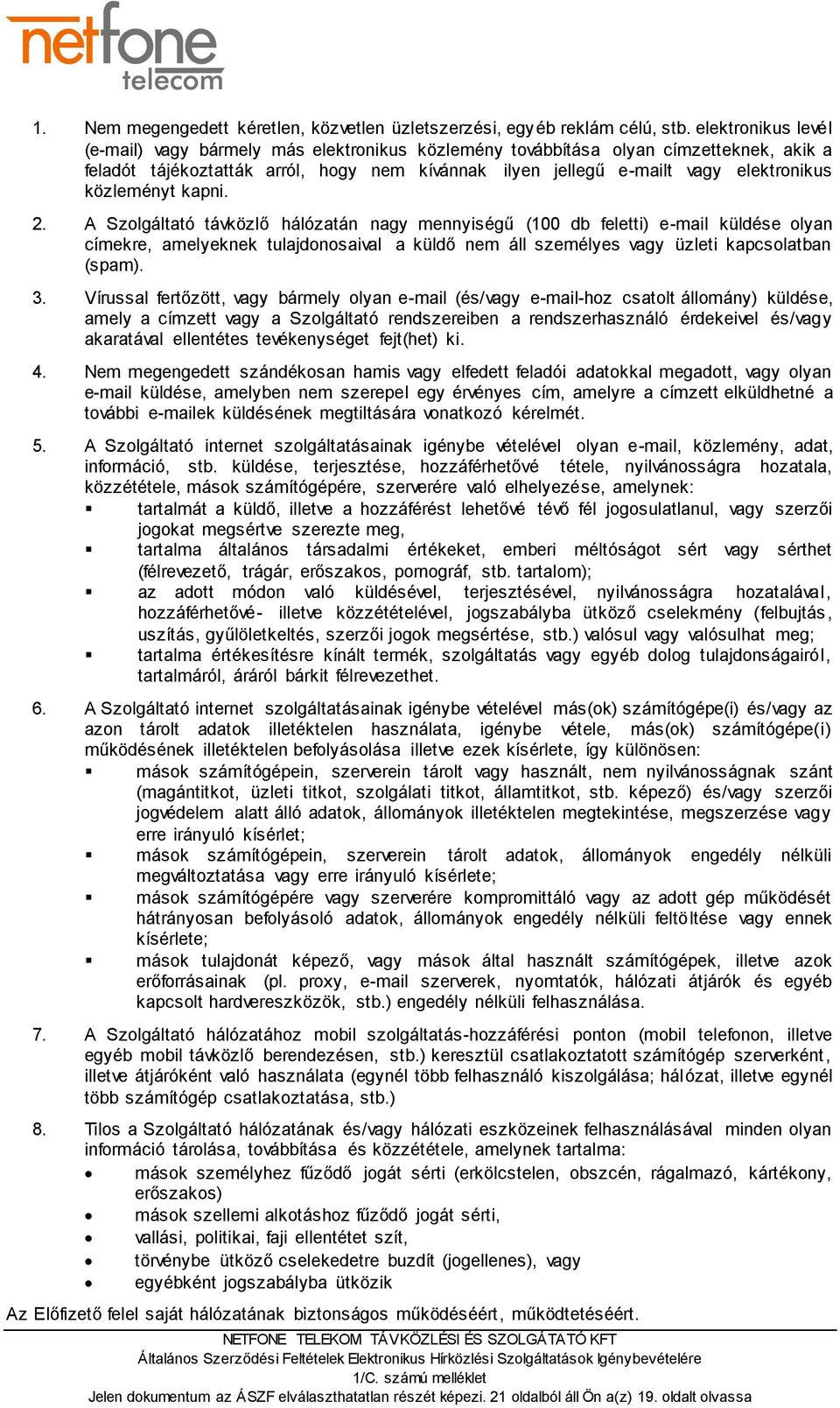 közleményt kapni. 2.