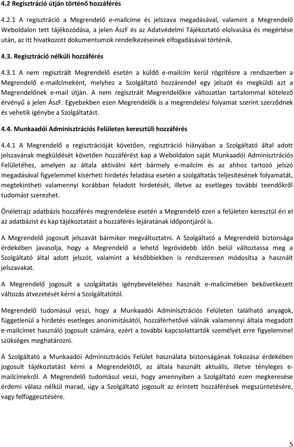 Regisztráció nélküli hozzáférés 4.3.